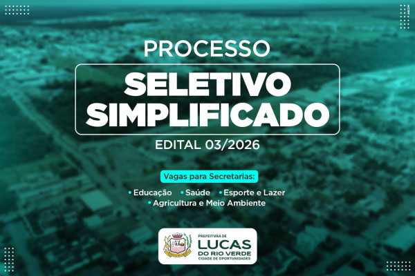 Lucas do Rio Verde homologa resultado do Processo Seletivo Simplificado 03/2026