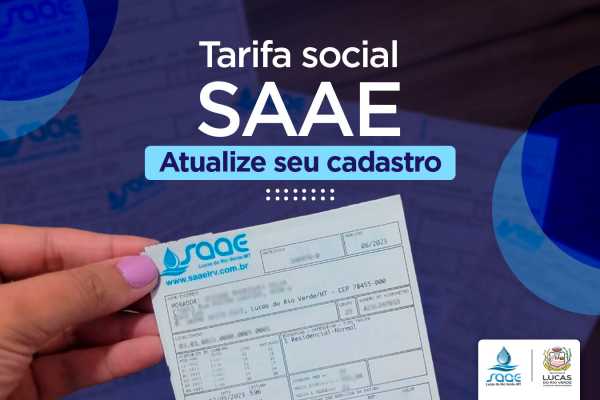 Saae alerta para renovação anual da Tarifa Social em Lucas do Rio Verde