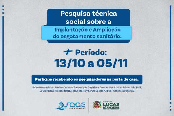 Pesquisa orientará ações sociais ligadas à expansão do esgoto em Lucas do Rio Verde